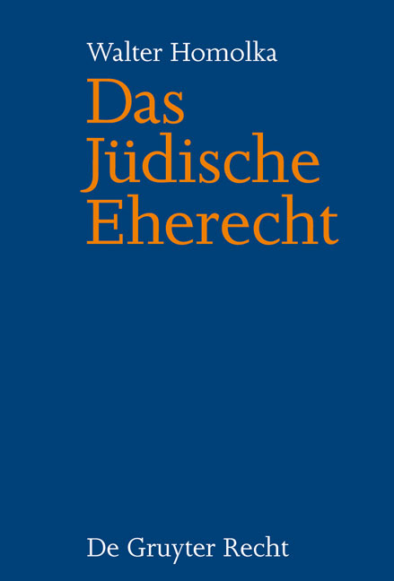 Das J&uuml;dische Eherecht - Walter Homolka