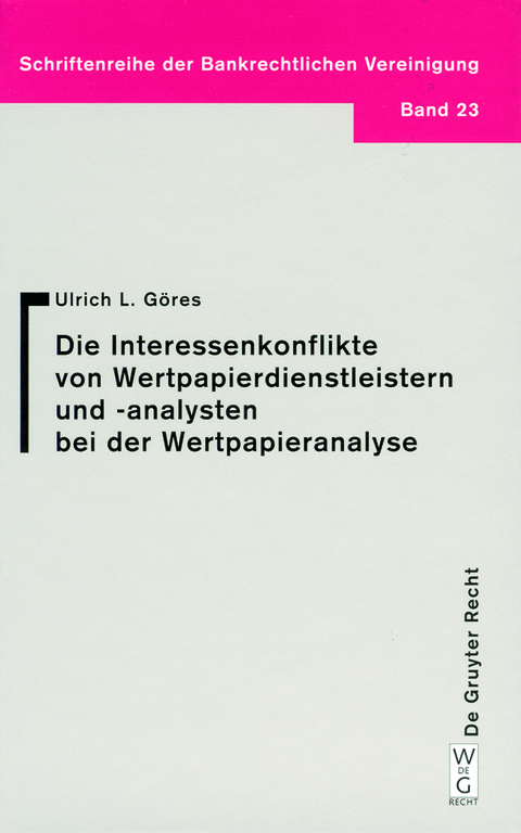 Interessenkonflikte von Wertpapierdienstleistern und -analysten bei der Wertpapieranalyse - Ulrich L. G&ouml;res