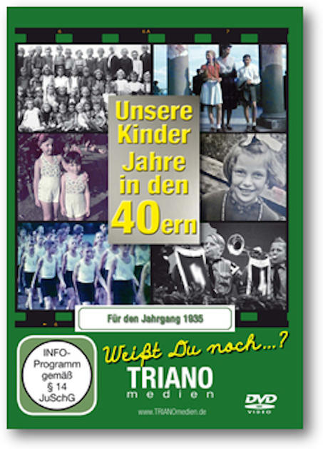 Unsere Kinder-Jahre in den 40ern f&uuml;r den Jahrgang 1935: zum 90. Geburtstag