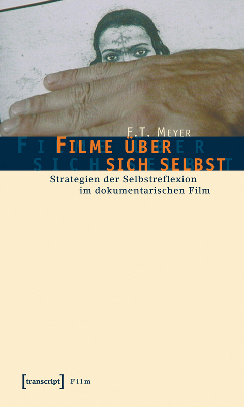Filme &uuml;ber sich selbst - F.T. Meyer