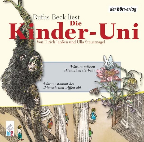 Die Kinder-Uni. Warum m&uuml;ssen Menschen sterben? Warum stammt der Mensch vom Affen ab? - Ulrich Jan&szlig;en, Ulla Steuernagel