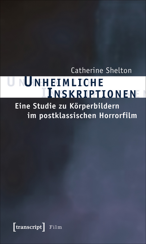 Unheimliche Inskriptionen - Catherine Shelton