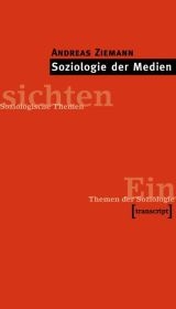 Soziologie der Medien - Andreas Ziemann