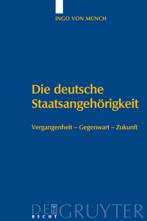 Die deutsche Staatsangeh&ouml;rigkeit - Ingo von M&uuml;nch