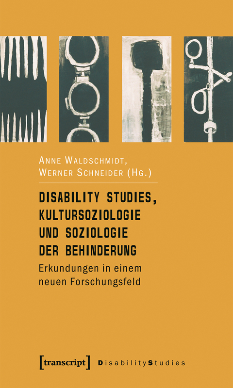 Disability Studies, Kultursoziologie und Soziologie der Behinderung - 