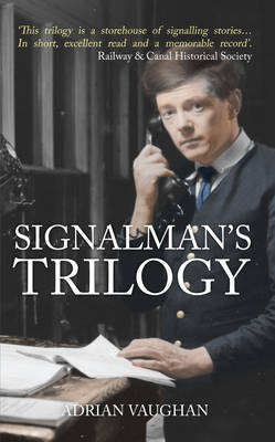 Signalman''s Trilogy -  Adrian Vaughan