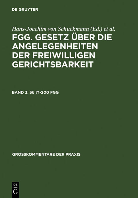 FGG. Gesetz &uuml;ber die Angelegenheiten der freiwilligen Gerichtsbarkeit / &sect;&sect; 71-200 FGG - 