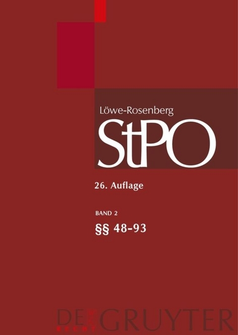 L&ouml;we/Rosenberg. Die Strafproze&szlig;ordnung und das Gerichtsverfassungsgesetz / &sect;&sect; 48-93 - 