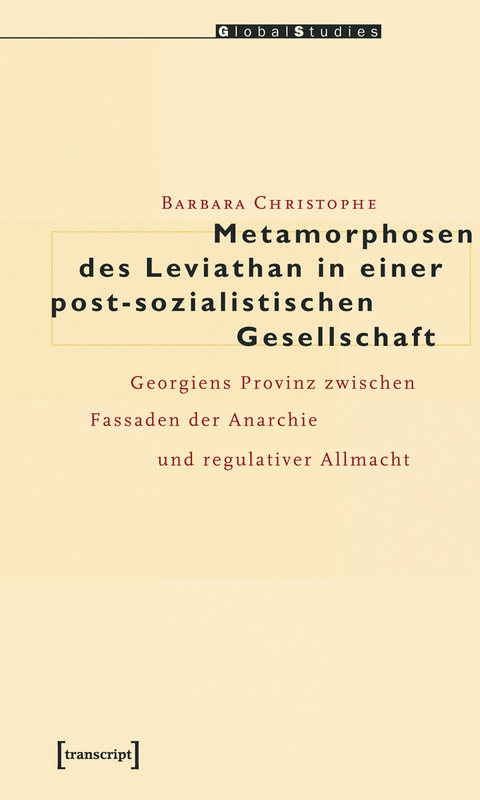 Metamorphosen des Leviathan in einer post-sozialistischen Gesellschaft - Barbara Christophe