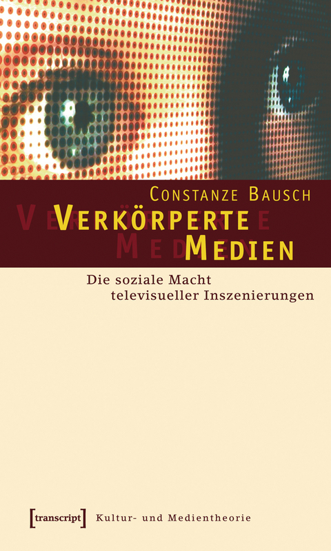 Verk&ouml;rperte Medien - Constanze Bausch