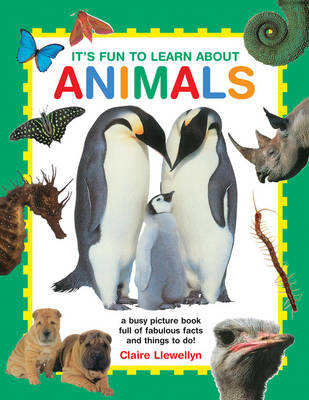 It's Fun to Learn About Animals -  Llewellyn Claire