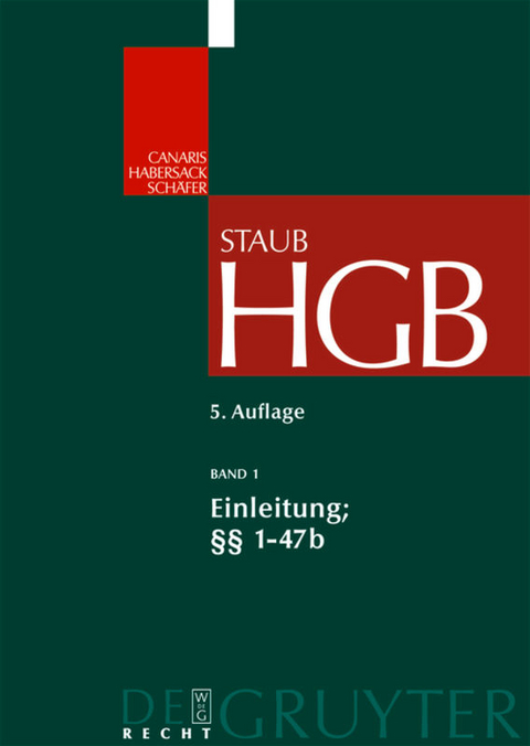 Handelsgesetzbuch / Einleitung; &sect;&sect; 1-47b - 