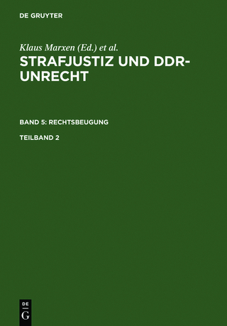 Strafjustiz und DDR-Unrecht. Rechtsbeugung / Strafjustiz und DDR-Unrecht. Band 5: Rechtsbeugung. Teilband 2