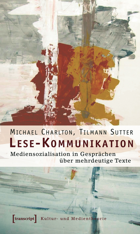 Lese-Kommunikation - Michael Charlton, Tilmann Sutter