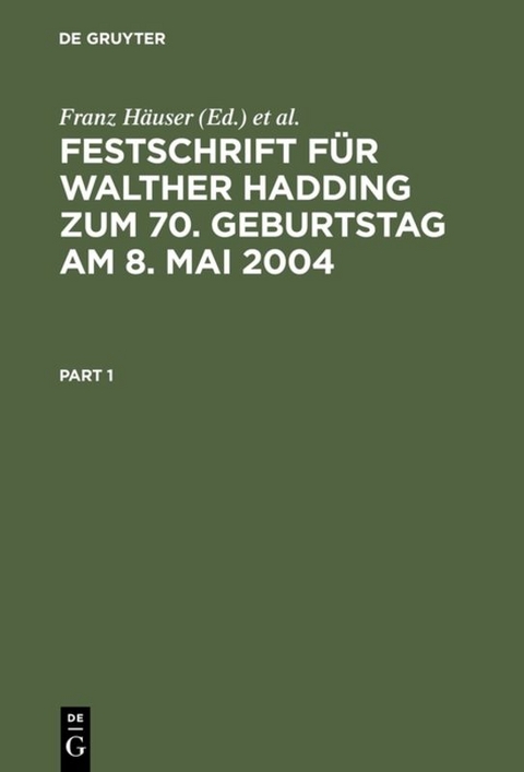Festschrift f&uuml;r Walther Hadding zum 70. Geburtstag am 8. Mai 2004 - 