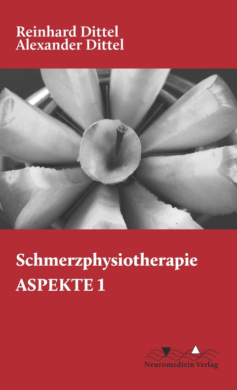 Schmerzphysiotherapie - Reinhard Dittel, Alexander Dittel