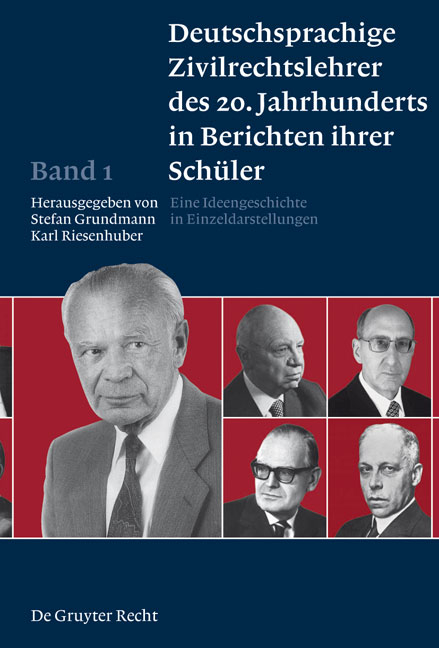 Deutschsprachige Zivilrechtslehrer des 20. Jahrhunderts in Berichten ihrer Sch&uuml;ler / Deutschsprachige Zivilrechtslehrer des 20. Jahrhunderts in Berichten ihrer Sch&uuml;ler Band 1 - Stefan Grundmann