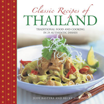 Classic Recipes of Thailand -  Bastyra Judy &  Johnson Becky