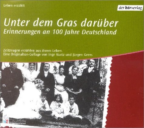 Unter dem Gras dar&uuml;ber - Inge Kurtz, J&uuml;rgen Geers
