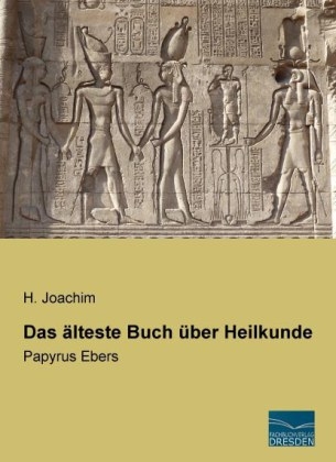 Das &auml;lteste Buch &uuml;ber Heilkunde - 