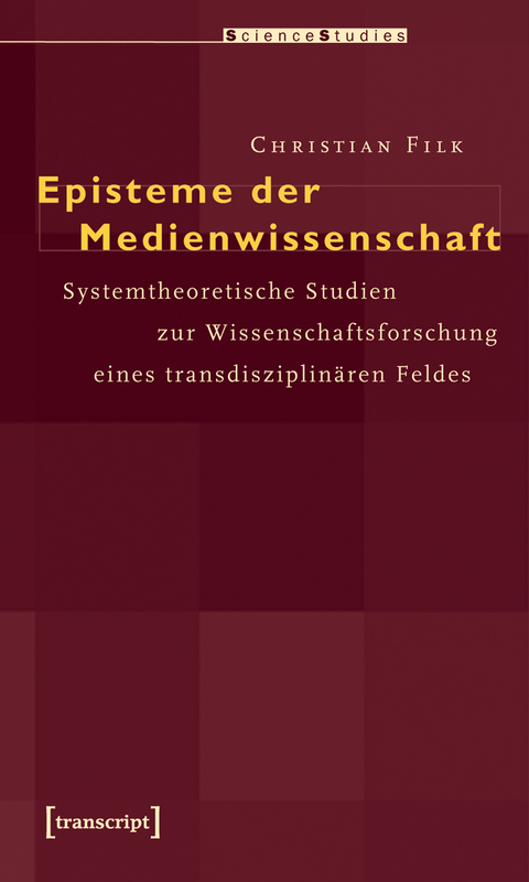 Episteme der Medienwissenschaft - Christian Filk