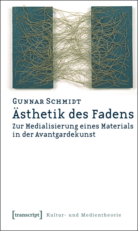 &Auml;sthetik des Fadens - Gunnar Schmidt