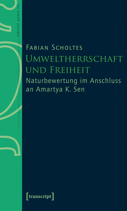 Umweltherrschaft und Freiheit - Fabian Scholtes
