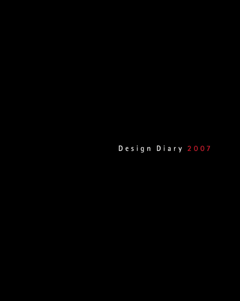 Design Diary 2007 - 
