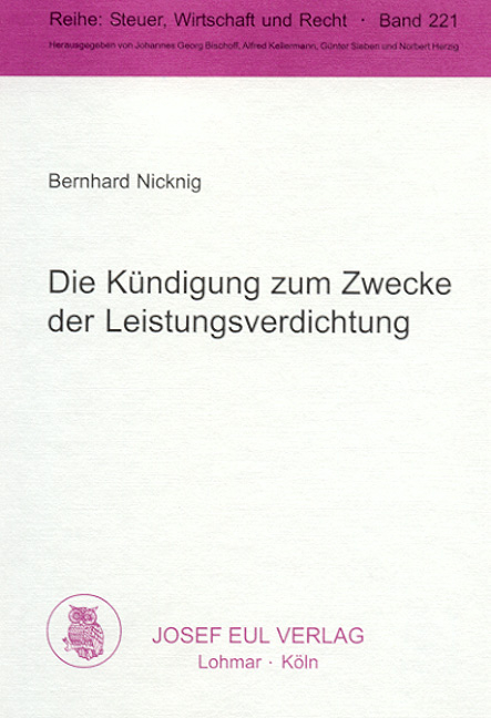 Die K&uuml;ndigung zum Zwecke der Leistungsverdichtung - Bernhard Nicknig