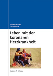 Leben mit der koronaren Herzkrankheit - J&uuml;rgen Gehring, Gernot Klein