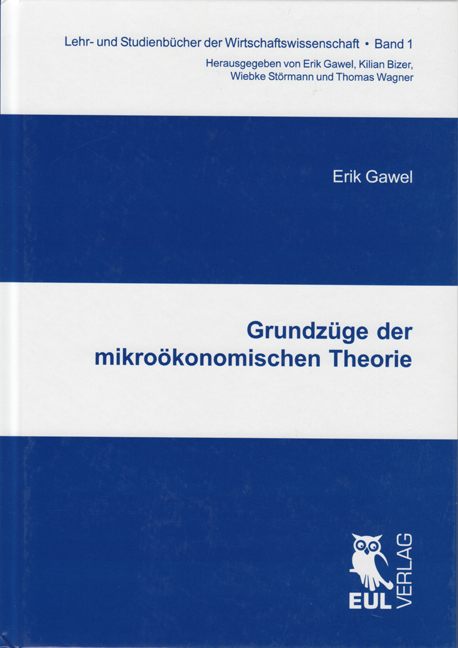 Grundz&uuml;ge der mikro&ouml;konomischen Theorie - Erik Gawel