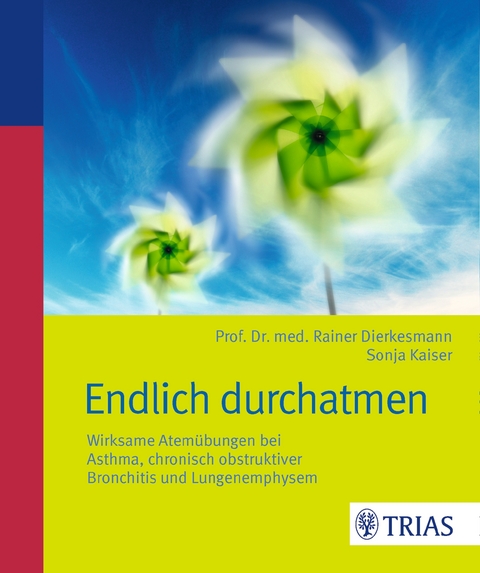 Endlich durchatmen - Rainer Dierkesmann, Sonja Kaiser