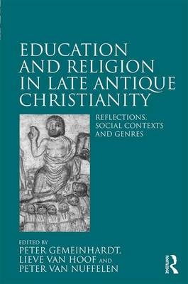 Education and Religion in Late Antique Christianity - 