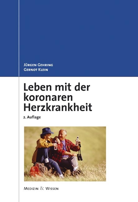 Leben mit der koronaren Herzkrankheit - J&uuml;rgen Gehring, Gernot Klein