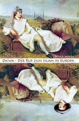 Da'wa - Der Ruf zum Islam in Europa - Nina Wiedl