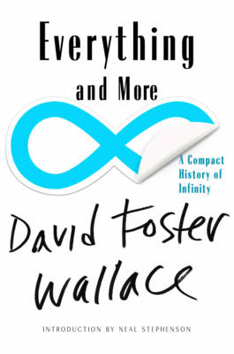 Everything and More - David Foster Wallace