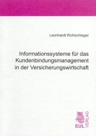 Informationssysteme für das Kundenbindungsmanagement in der Versicherungswirtschaft
