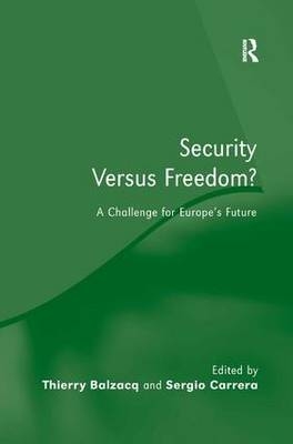 Security Versus Freedom? -  Thierry Balzacq