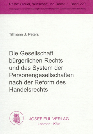 Die Gesellschaft bürgerlichen Rechts und das System der Personengesellschaften nach der Reform des Handelsrechts