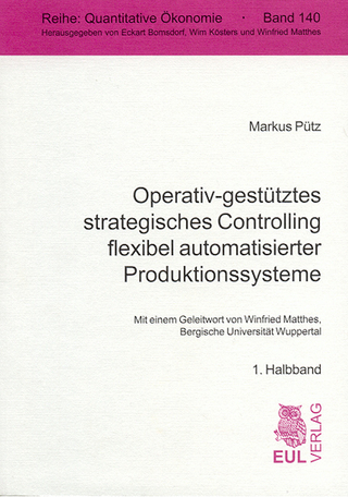 Operativ-gestütztes strategisches Controlling flexibel automatisierter Produktionssysteme