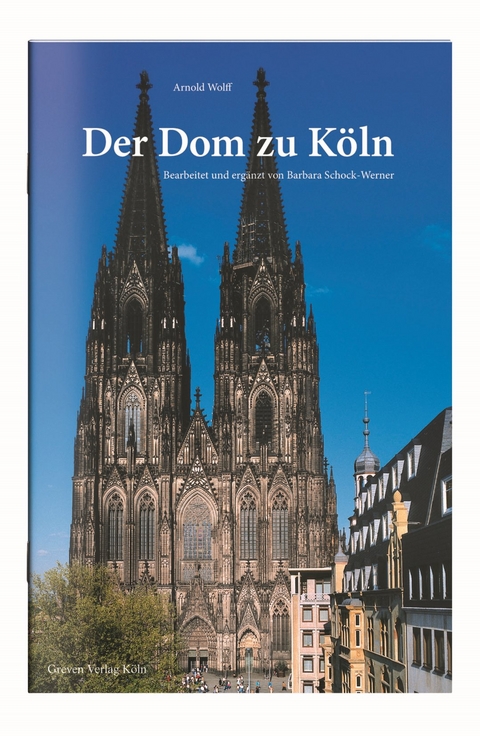 Der Dom zu K&ouml;ln - Arnold Wolff