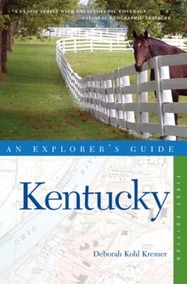 Explorer's Guide Kentucky - Deborah Kohl Kremer