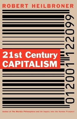 21st Century Capitalism - Robert L. Heilbroner