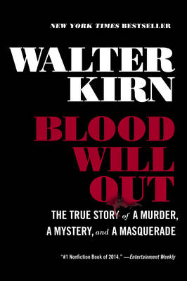 Blood Will Out - Walter Kirn