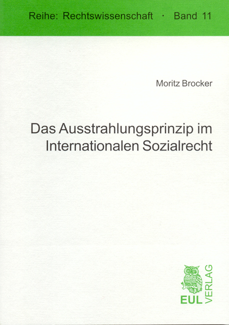 Das Ausstrahlungsprinzip im Internationalen Sozialrecht - Moritz Brocker
