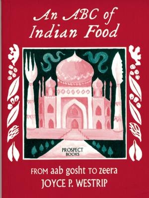 An ABC of Indian Food - Joyce P. Westripp