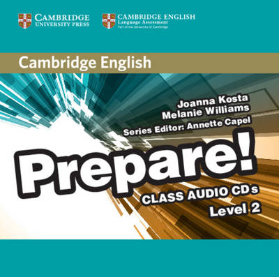 Cambridge English Prepare! Level 2 Class Audio CDs (2) - Joanna Kosta, Melanie Williams