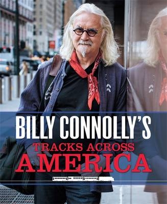 Billy Connolly's Tracks Across America -  Billy Connolly
