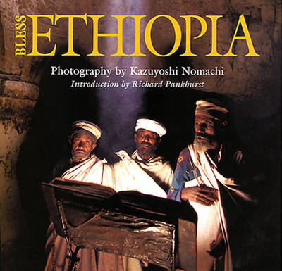 Bless Ethiopia - Richard Pankhurst