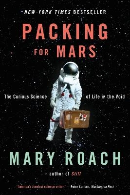 Packing for Mars - Mary Roach